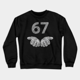 Funny Six Seven 6 7 Meme Gen Alpha Slang 6 7 Hands Crewneck Sweatshirt
