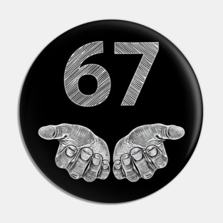 Funny Six Seven 6 7 Meme Gen Alpha Slang 6 7 Hands Pin