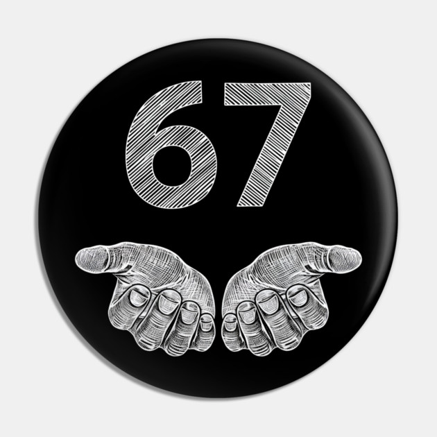 Funny Six Seven 6 7 Meme Gen Alpha Slang 6 7 Hands Pin by ArtistTee ⭐⭐⭐⭐⭐