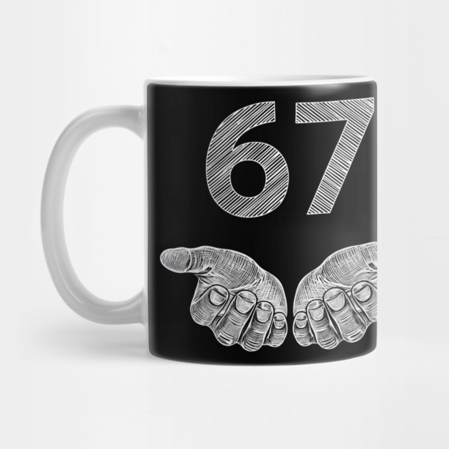 Funny Six Seven 6 7 Meme Gen Alpha Slang 6 7 Hands by ArtistTee ⭐⭐⭐⭐⭐