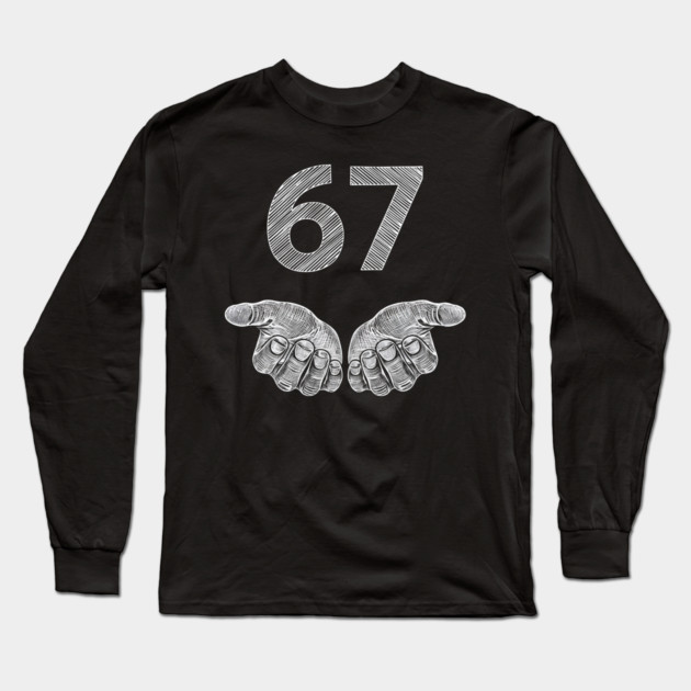 Funny Six Seven 6 7 Meme Gen Alpha Slang 6 7 Hands Long Sleeve T-Shirt by ArtistTee ⭐⭐⭐⭐⭐