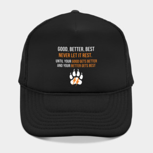 Good Better Best Never let it Rest Hat