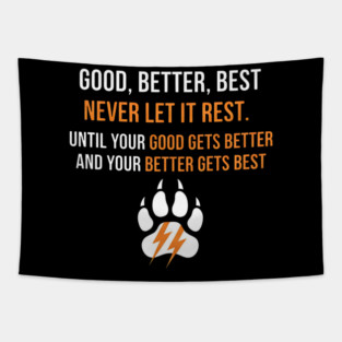 Good Better Best Never let it Rest Tapestry