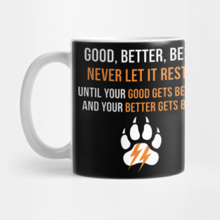 Good Better Best Never let it Rest Mug