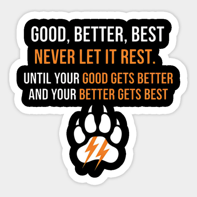 Good Better Best Never let it Rest Magnet by ArtistTee ⭐⭐⭐⭐⭐
