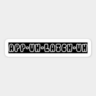 Appalachia Pronunciation in Black Sticker