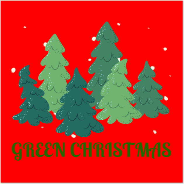 Green Christmas Trees Wall Art by Creatifly Graphic Tees