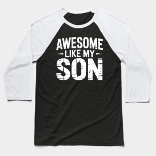 Awesome Like My Son Baseball T-Shirt