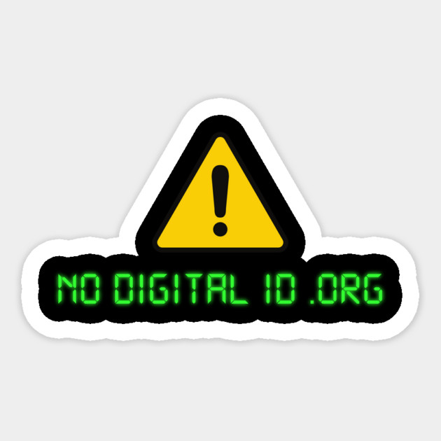 No Digital ID Sticker by Ted Fuller