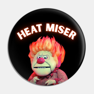 Heat Miser Pin