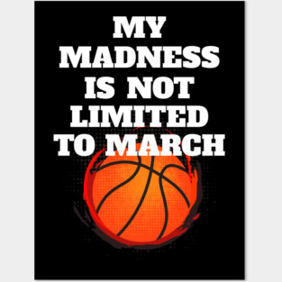 My Madness Is Not Limited To March Posters and Art
