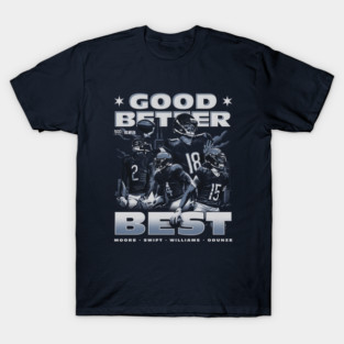 Caleb Williams, D.J Moore, D'Andre Swift & Rome Odunze Chicago Good Better Best T-Shirt