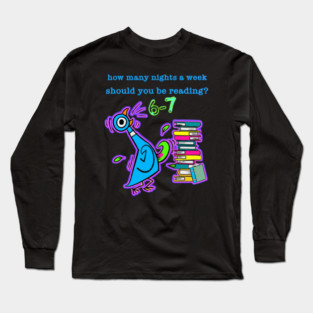 How Many Nights A Week Should You Be Reading 6-7 Pigeon-Elephant-Piggie Children's Books Long Sleeve T-Shirt