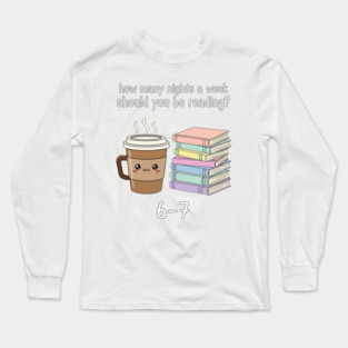 How Many Nights A Week Should You Be Reading 6-7 Pigeon-Elephant-Piggie Children's Books Long Sleeve T-Shirt