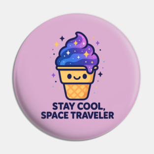 Stay Cool Space Traveler – Cosmo Bites Kawaii Galaxy Ice Cream Design Pin