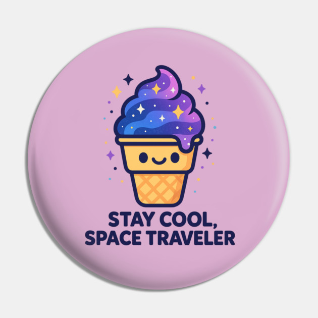 Stay Cool Space Traveler – Cosmo Bites Kawaii Galaxy Ice Cream Design Pin by Anne Lee