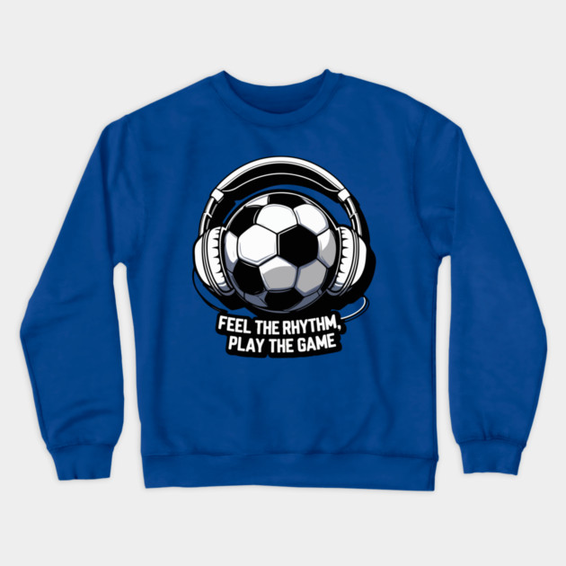 FEEL THE RHYTHM, PLAY THE GAME Crewneck Sweatshirt by Urbanprint