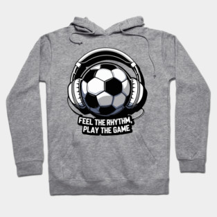FEEL THE RHYTHM, PLAY THE GAME Hoodie