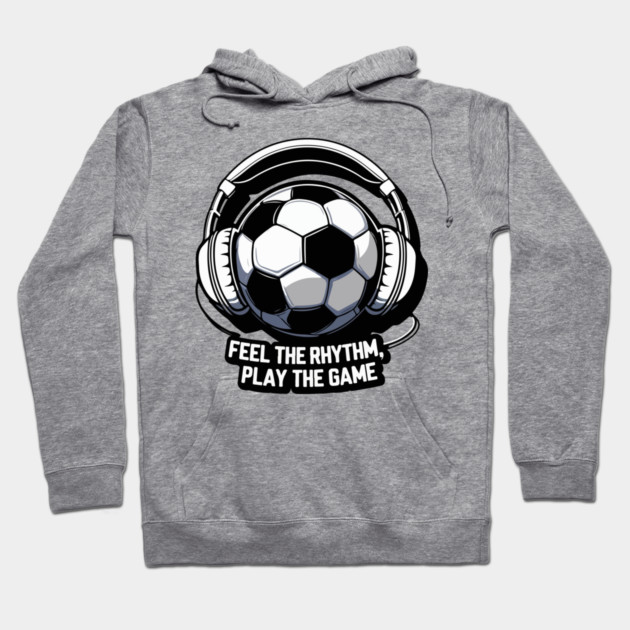FEEL THE RHYTHM, PLAY THE GAME Hoodie by Urbanprint