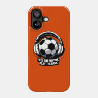 FEEL THE RHYTHM, PLAY THE GAME Phone Case