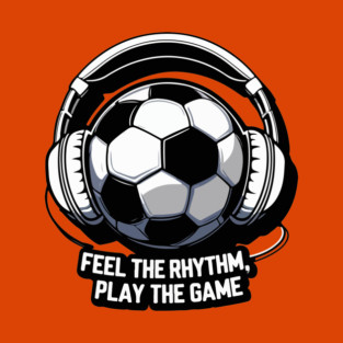 FEEL THE RHYTHM, PLAY THE GAME T-Shirt