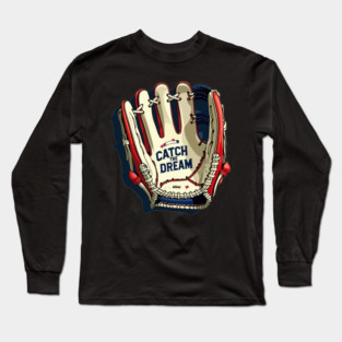 CATCH THE DREAM Long Sleeve T-Shirt