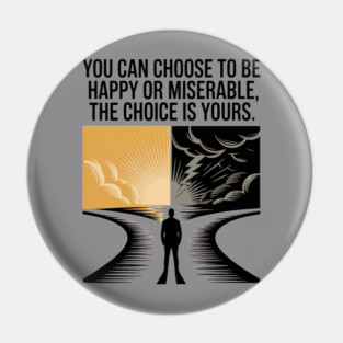 Motivational Quote You Can Choose Pin