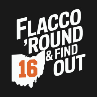 Flacco Round And Find Out Cincinnati Bengals T-Shirt