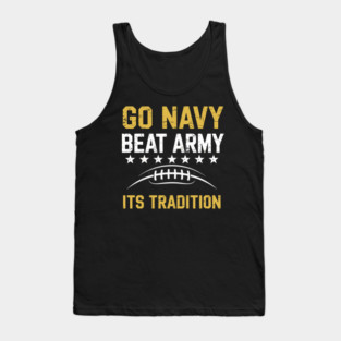 Go-Navy-Beat-Army-Its-Tradition Tank Top