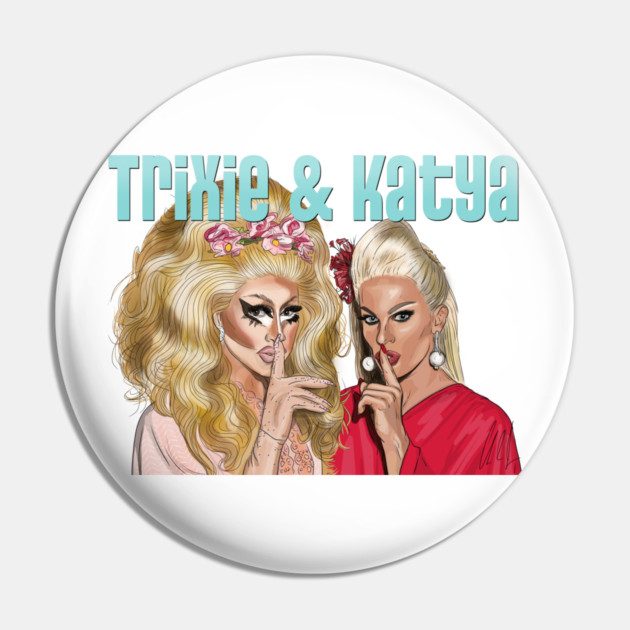 Trixie and Katya: Shush Pin by 51Deesigns