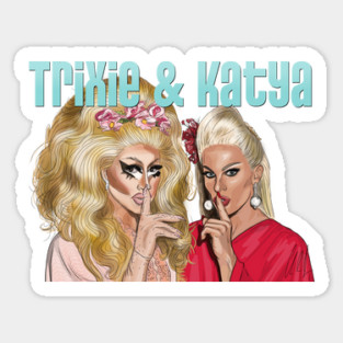 Trixie and Katya: Shush Sticker
