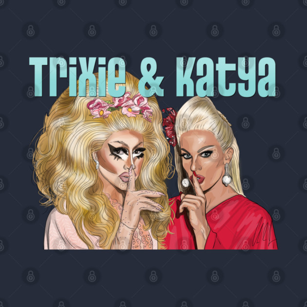 Trixie and Katya: Shush by 51Deesigns