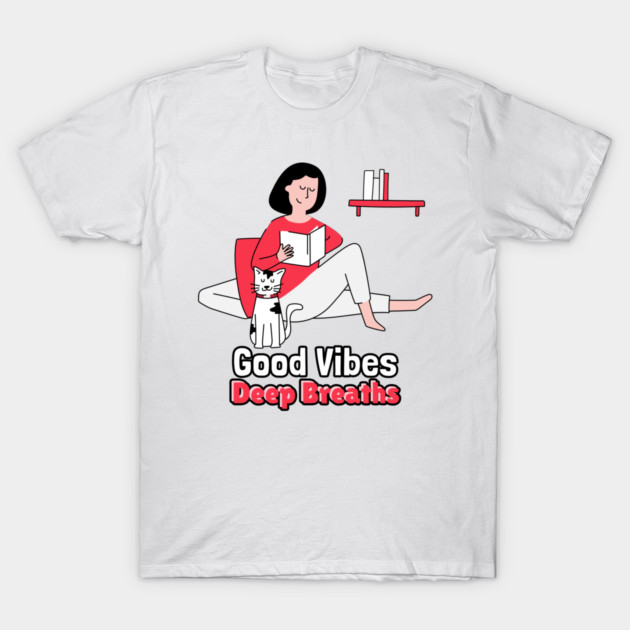 Good Vibes, Deep Breaths Meditation and Mindfulness T-Shirt by Lamount Tees