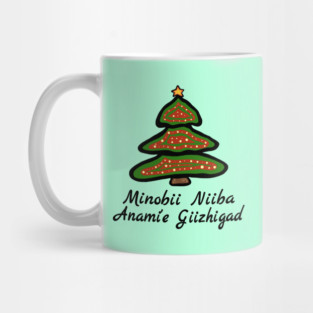 Ojibwe Minobii Niiba Anamie Giizhigad: Christmas Tree Mug