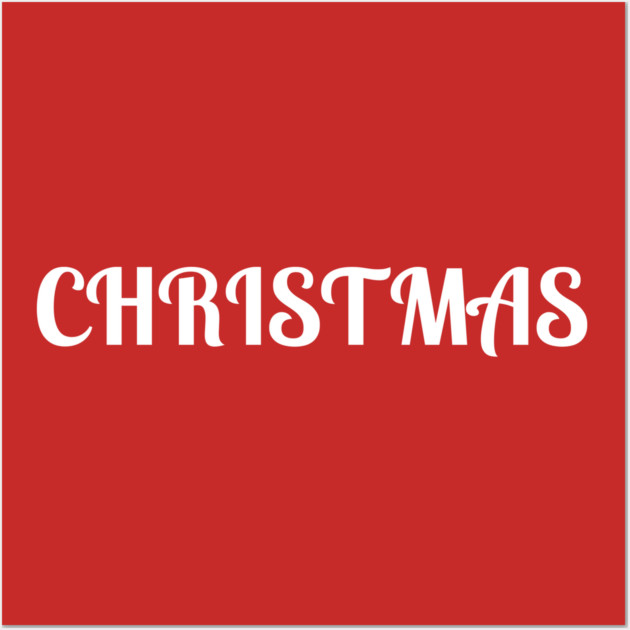 Bold Christmas Text Wall Art by Creatifly Graphic Tees