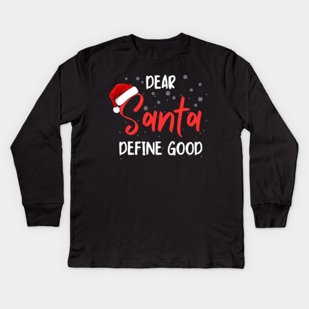 Dear Santa Funny Christmas Message Kids Long Sleeve T-Shirt by Creatifly Graphic Tees