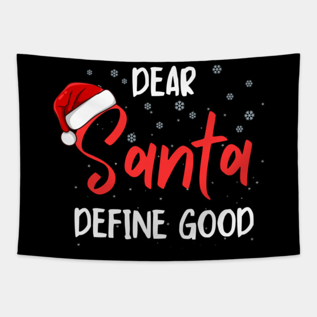 Dear Santa Funny Christmas Message Tapestry by Creatifly Graphic Tees