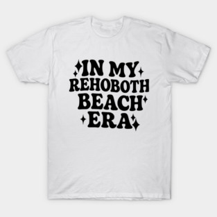 Rehoboth Beach Era (black font) T-Shirt