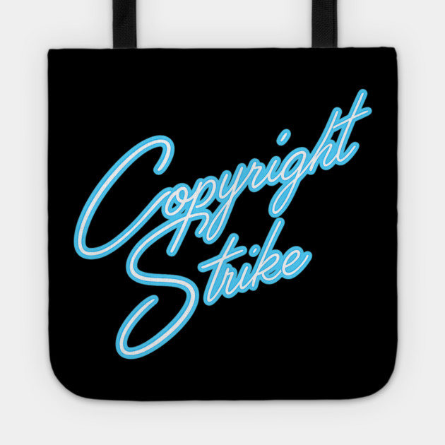 Copyright Strike Tote by Jamie's Store 1