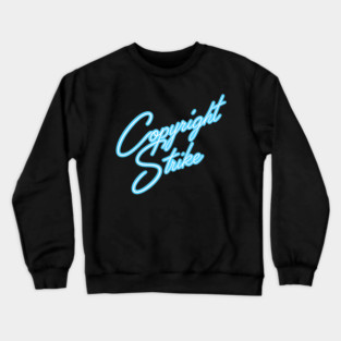 Copyright Strike Crewneck Sweatshirt