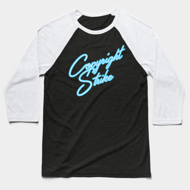 Copyright Strike Baseball T-Shirt by Jamie's Store 1
