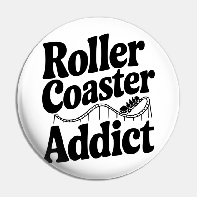 Roller Coaster Addict Pin by Frank Ring
