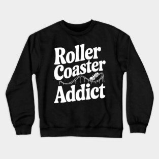 Roller Coaster Addict Crewneck Sweatshirt