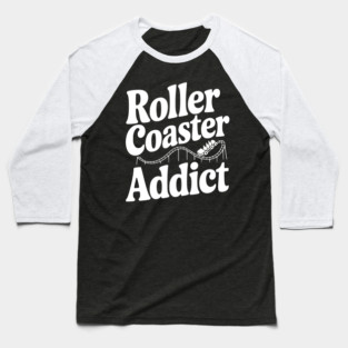 Roller Coaster Addict Baseball T-Shirt
