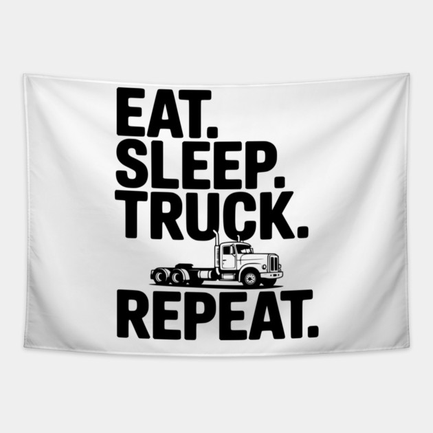 Eat. Sleep. Truck. Repeat. Tapestry by Frank Ring