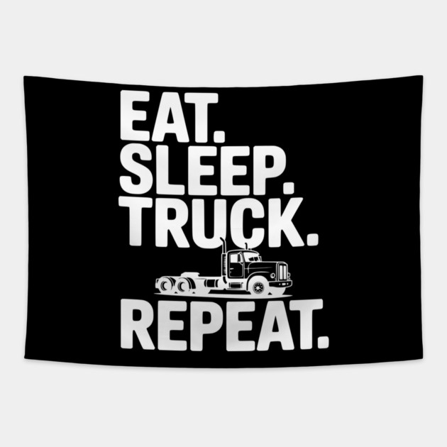Eat. Sleep. Truck. Repeat. Tapestry by Frank Ring
