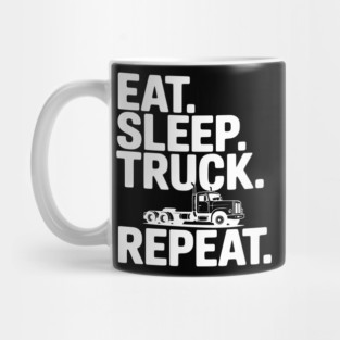 Eat. Sleep. Truck. Repeat. Mug