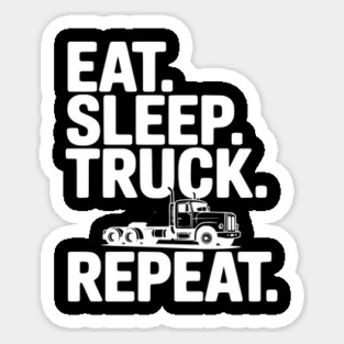 Eat. Sleep. Truck. Repeat. Magnet