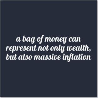 A bag of money can represent not only wealth, but also massive inflation Posters and Art
