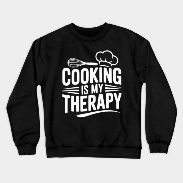 Cooking is My Therapy Crewneck Sweatshirt by Frank Ring